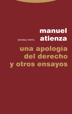 UNA APOLOGÍA DEL DERECHO Y OTROS ENSAYOS