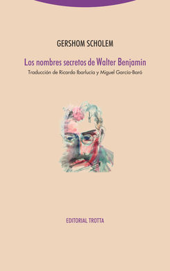 LOS NOMBRES SECRETOS DE WALTER BENJAMIN