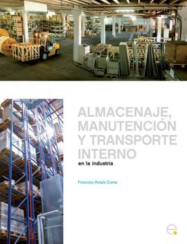 ALMACENAJE, MANUTENCIÓN Y TRASPORTE INTERNO EN LA INDUSTRIA