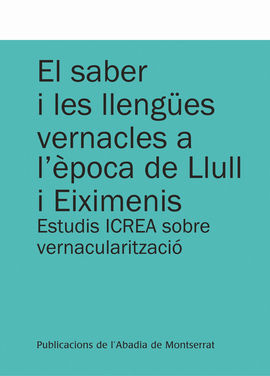 EL SABER I LES LLENGÜES VERNACLES A L'ÈPOCA DE LLULL I EIXIMENIS