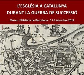 L'ESGLÉSIA A CATALUNYA DURANT LA GUERRA DE SUCCESSIÓ