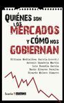 QUIENES SON LOS MERCADOS Y COMO NOS GOBIERNAN?