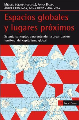 ESPACIOS GLOBALES Y LUGARES PRÓXIMOS