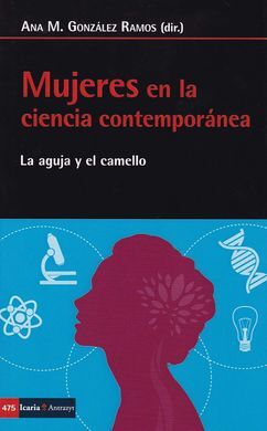 MUJERES EN LA CIENCIA CONTEMPORANEA/LA AGUJA Y EL