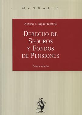 MANUAL DE DERECHO DE SEGUROS Y FONDOS DE PENSIONES