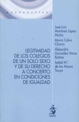 LEGITIMIDAD DE LOS COLEGIOS DE UN SOLO SEXO Y DE SU DERECHO A CONCIERTO EN CONDI