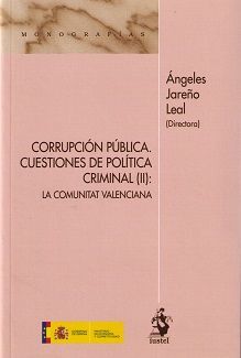 CORRUPCION PUBLICA. CUESTIONES DE POLITICA CRIMINAL (II): LA COMUNITAT VALENCIANA