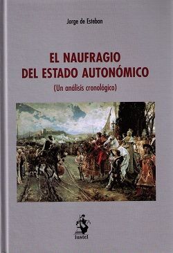 EL NAUFRAGIO DEL ESTADO AUTONÓMICO