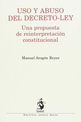 USO Y ABUSO DEL DECRETO-LEY