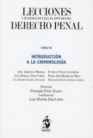 LECCIONES Y MATERIALES DEL DERECHO PENAL TOMO VII: INTRODUCCION A LA CRIMINOLOGIA