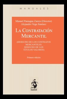 LA CONTRATACIÓN MERCANTIL. DERECHO DE LOS CONTRATOS MERCANTILES. DERECHO DE LOS TÍTULOS VALORES