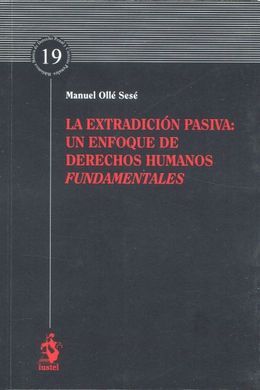 EXTRADICIÓN PASIVA: UN ENFOQUE DE DERECHOS HUMANOS