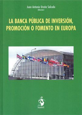 LA BANCA PÚBLICA DE INVERSIÓN, PROMOCIÓN O FOMENTO EN EUROPA