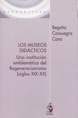 MUSEOS DIDÁCTICOS. UNA INSTITUCIÓN EMBLEMÁTICA DEL