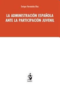 LA ADMINISTRACIÓN ESPAÑOLA ANTE LA PARTICIPACIÓN JUVENIL