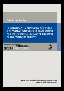 LA INTEGRIDAD, LA PREVENCION DE RIESGOS Y EL CONTROL EXTERNO EN LA CONTRATACION PUBLICA.