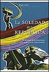 LA SOLEDAD DE LA REPÚBLICA