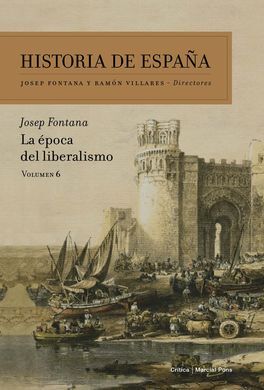 HISTORIA DE ESPAÑA VOL. 6 - LA EPOCA DEL LIBERALISMO
