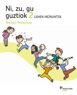 NI ZU GU GUZTIOK BALIOEN HEZKUNTZA 2 LEHEN HEZKUNTZA