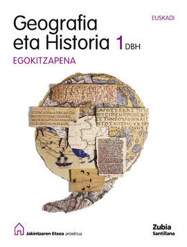 GEOGRAFIA ETA HISTORIA EUSKADI 1 DBH EGOKITZAPENA JAKINTZAREN ETXEA