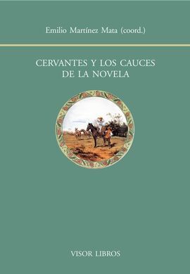 CERVANTES Y LOS CAUCES DE LA NOVELA