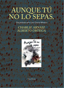 AUNQUE TÚ NO LO SEPAS. LA POESIA DE LUIS GARCIA ANTOLOGÍA Y DVD