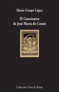 EL CANCIONERO DE JOSÉ MARÍA DE COSSÍO