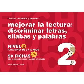 MEJORAR LA LECTURA 2- DISCRIMINACIÓN DE LETRAS, SÍLABAS Y PALABRAS NIVEL 2