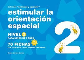 ESTIMULAR LA ORIENTACIÓN ESPACIAL. NIVEL 2