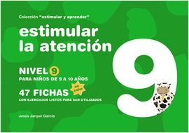 ESTIMULAR LA ATENCIÓN. NIVEL 9: PARA NIÑOS DE 9 A 10 AÑOS