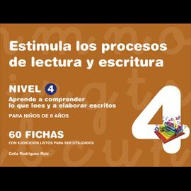 ESTIMULA LOS PROCESOS DE LECTURA Y ESCRITURA. NIVEL 4