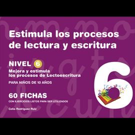 ESTIMULA LOS PROCESOS DE LECTURA Y ESCRITURA. NIVEL 6