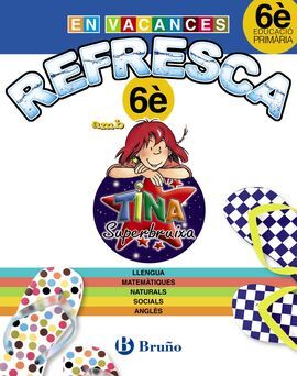 REFRESCA AMB LA TINA SUPERBRUIXA - 6º ED. PRIM.