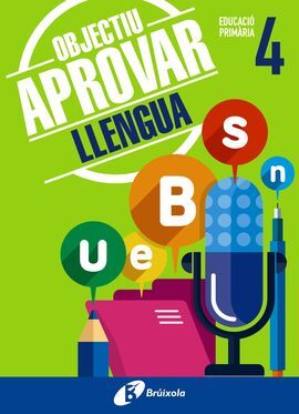 OBJECTIU APROVAR LLENGUA - 4º PRIMÀRIA