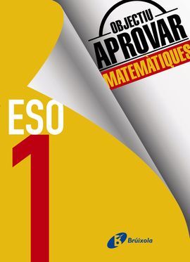 OBJECTIU APROVAR MATEMÀTIQUES - 1º ESO