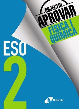 OBJECTIU APROVAR FÍSICA I QUÍMICA - 2º ESO