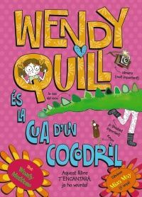 WENDY QUILL ÉS LA CUA D'UN COCODRIL