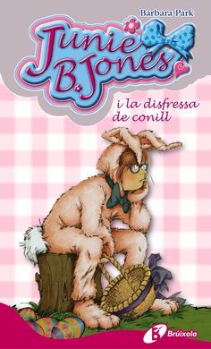 JUNIE B. JONES I LA DISFRESSA DE CONILL