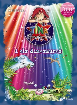 TINA SUPERBRUIXA I ELS DINOSAURES