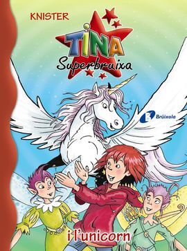 TINA SUPERBRUIXA I L'UNICORN