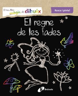 EL MEU LLIBRE MÀGIC DE DIBUIX. EL REGNE DE LES FADES