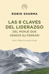 LAS 8 CLAVES DEL LIDERAZGO DEL MONJE QUE VENDIÓ SU FERRARI