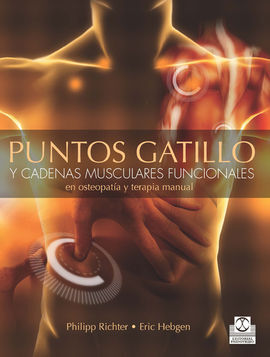 PUNTOS GATILLO Y CADENAS MUSCULARES FUNCIONALES EN OSTEOPATÍA Y TERAPIA MANUAL