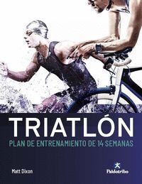 TRIATLÓN PLAN DE ENTRENAMIENTO DE 14 SEMANAS