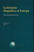 LA HISTORIA BIOGRAFICA EN EUROPA. NUEVAS PERSPECTIVAS