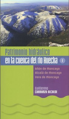 PATRIMONIO HIDRÁULICO EN LA CUENCA DEL RÍO HUECHA