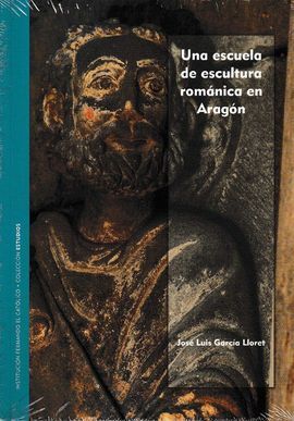 UNA ESCUELA DE ESCULTURA ROMÁNICA EN ARAGÓN.