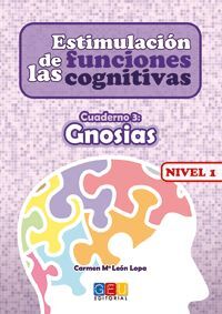 ESTIMULACIÓN DE LAS FUNCIONES COGNITIVAS NIVEL 1 GNOSIAS