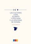 LAS CULTURAS JUDÍA, ISLÁMICA Y CRISTIANA Y LA IDENTIDAD DE ESPAÑA