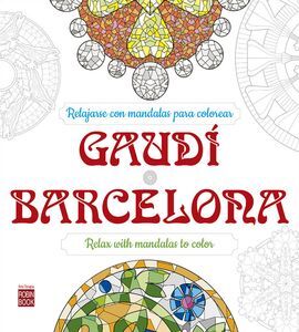 GAUDI BARCELONA RELAJARSE CON MANDALAS PARA COLORE